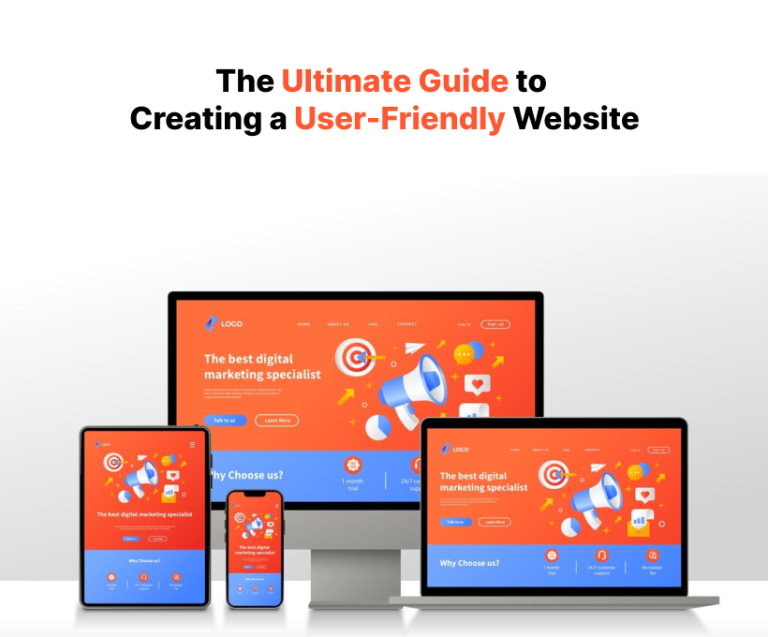 The Ultimate Guide to Creating a User Friendly Website