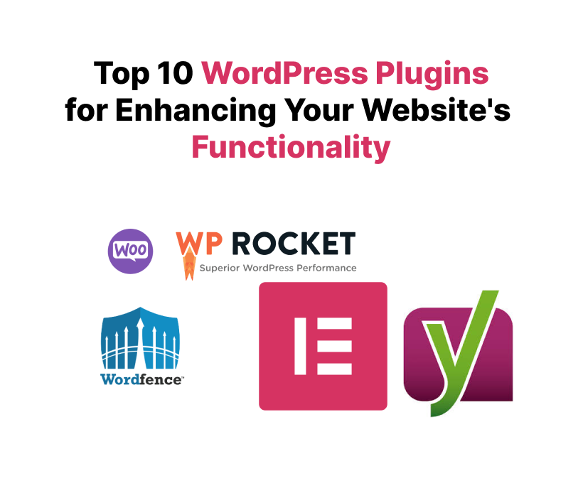 Top 10 WordPress Plugins for Enhancing Your Websites Functionality